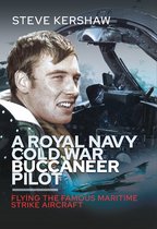 A Royal Navy Cold War Buccaneer Pilot