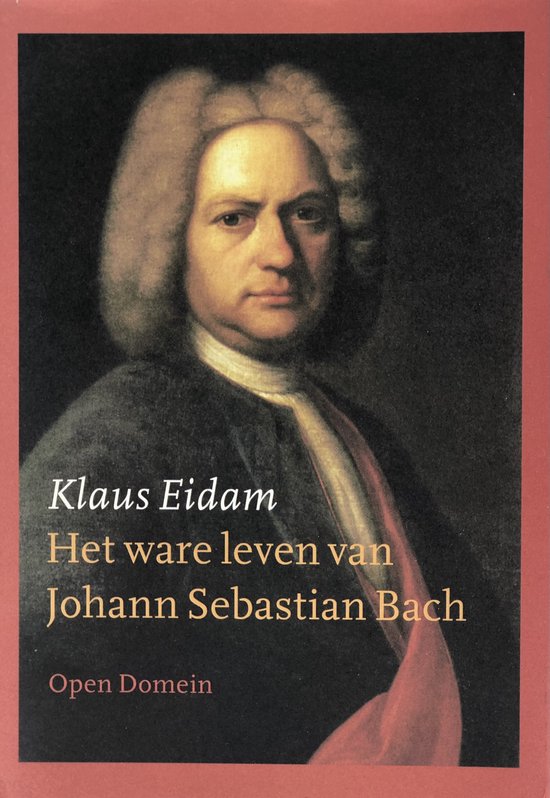 Omslag van Het ware leven van Johann Sebastiaan Bach door Eidam