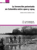 Investigación - La invención patentada en Colombia entre 1900 y 1924