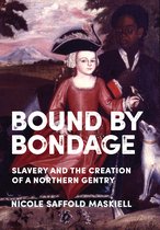 New Netherland Institute Studies- Bound by Bondage