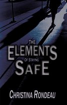 The Elements of Staying Safe