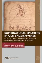 Medieval Media and Culture- Supernatural Speakers in Old English Verse