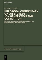 Scientia Graeco-Arabica29- Ibn Bāǧǧa, Commentary on Aristotle’s ›On Generation and Corruption‹