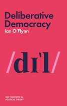 Key Concepts in Political Theory- Deliberative Democracy