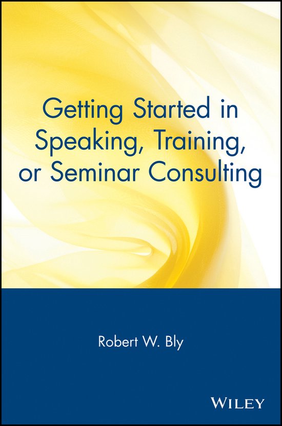 Getting Started In Speaking, Training, Or Seminar Consulting - cover