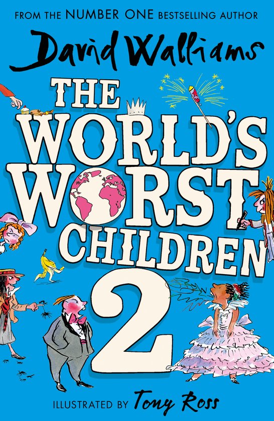Boek "The World's Worst Children 2" van David Walliams, geïllustreerd door Tony Ross. Met een kroon, wereldbol en feestelijke vuurwerk.