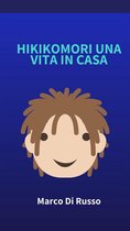 Hikikomori una vita in casa