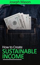 How to Create Sustainable Income