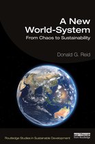 Routledge Studies in Sustainable Development-A New World-System