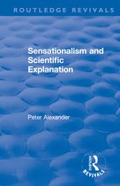 Routledge Revivals- Sensationalism and Scientific Explanation