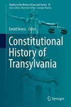 Studies in the History of Law and Justice 25 - Constitutional History of Transylvania