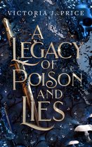 A Legacy of Storms and Starlight 2 - A Legacy of Poison and Lies