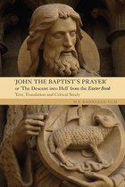 John The Baptist'S Prayer Or The Descent Into Hell From