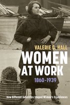 Women At Work, 1860-1939