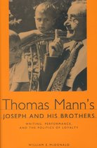Studies in German Literature Linguistics and Culture- Thomas Mann's Joseph and His Brothers