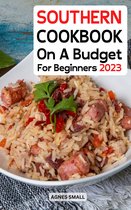 Southern Cookbook On A Budget For Beginners 2023