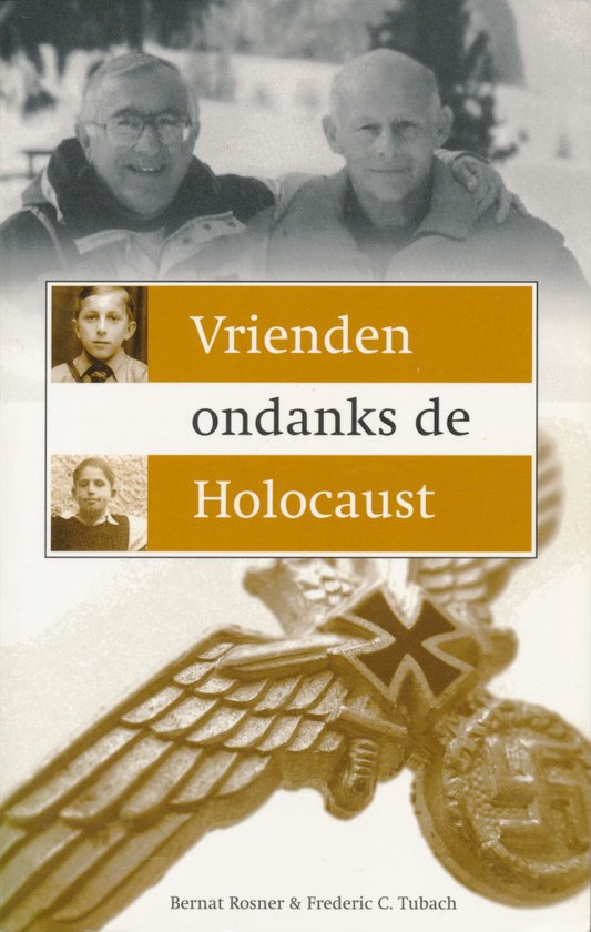 Cover van het boek 'Vrienden ondanks de Holocaust' van F. Tubach en Bernat Rosner