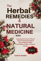 The Herbal Remedies and Natural Medicine Bible [7 in 1]