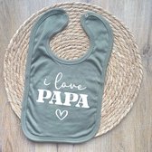 I love PAPA slabbetje - Groen - Cadeau voor vader - Vaderdag - Kraamcadeau - Peuter - dreumes - baby - geboorte - zwanger - slab - slabber