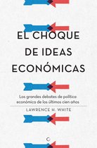 El choque de ideas económicas