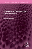 Routledge Revivals- Problems of Contemporary French Politics