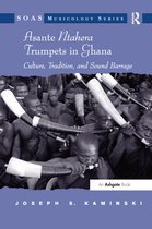 SOAS Studies in Music- Asante Ntahera Trumpets in Ghana