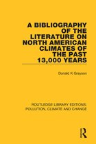 Routledge Library Editions: Pollution, Climate and Change-A Bibliography of the Literature on North American Climates of the Past 13,000 Years
