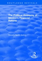 Routledge Revivals-The Political Economy of Mexico's Financial Reform