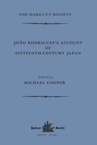 Hakluyt Society, Third Series- João Rodrigues's Account of Sixteenth-Century Japan