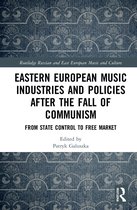 Slavonic and East European Music Studies- Eastern European Music Industries and Policies after the Fall of Communism