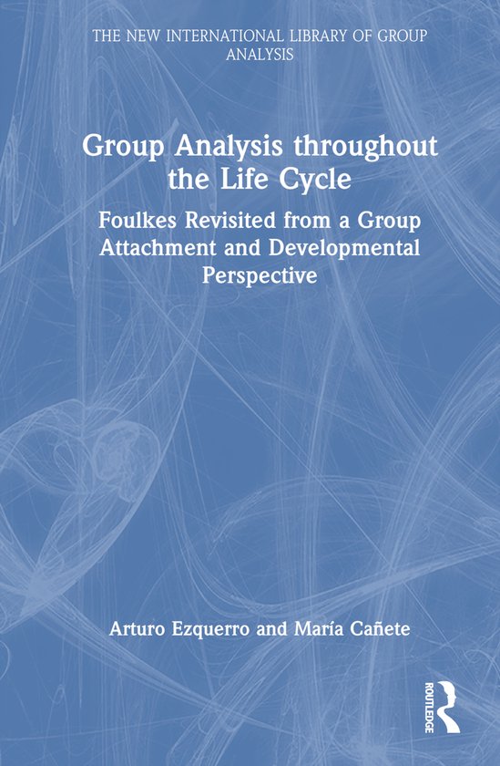 The New International Library of Group Analysis- Group Analy ... - cover