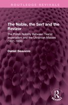 Routledge Revivals-The Noble, the Serf and the Revizor