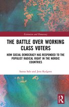 Routledge Studies in Extremism and Democracy-The Battle Over Working-Class Voters