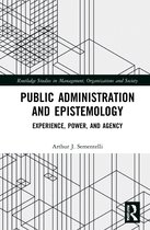 Routledge Studies in Management, Organizations and Society- Public Administration and Epistemology