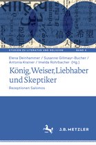 Studien zu Literatur und Religion / Studies on Literature and Religion- König, Weiser, Liebhaber und Skeptiker