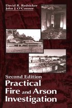 Practical Fire and Arson Investigation, Second Edition