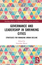 Routledge Advances in Regional Economics, Science and Policy- Governance and Leadership in Shrinking Cities