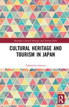 Routledge Cultural Heritage and Tourism Series- Cultural Heritage and Tourism in Japan
