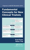 Chapman & Hall/CRC Biostatistics Series- Fundamental Concepts for New Clinical Trialists
