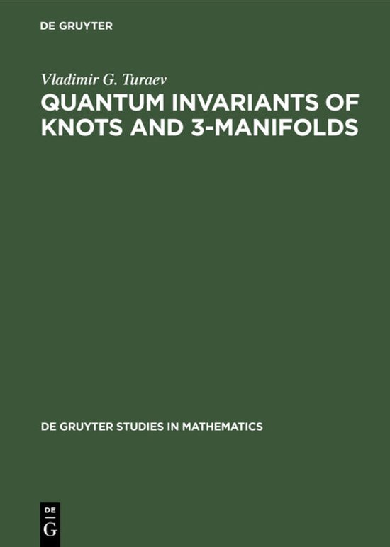 Quantum Invariants of Knots and 3-Manifolds | 9783110137040 | Vladimir ...