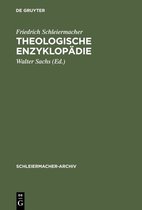 Schleiermacher-Archiv4- Theologische Enzyklopädie