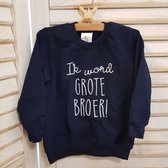 Sweater voor kind - Ik word grote broer - blauw - Maat 80 - Big brother - Familie uitbreiding - Zwangerschap aankondiging