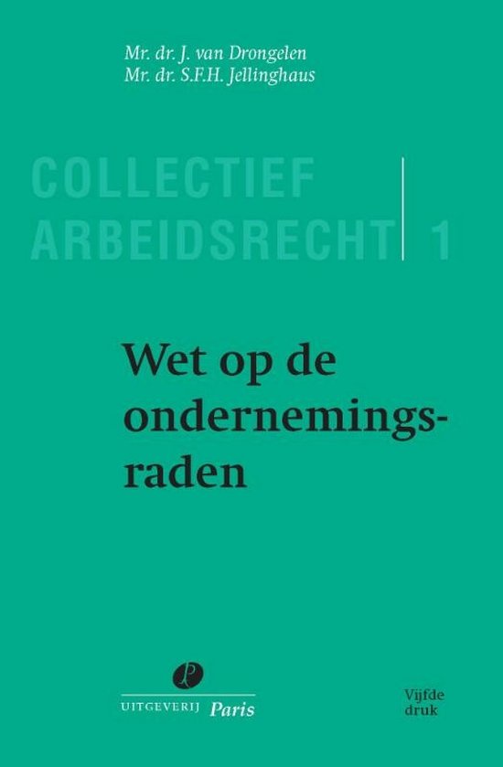 Collectief Arbeidsrecht 1 - Wet op de ondernemingsraden - cover