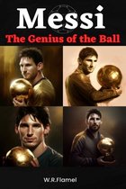 biographies - Messi Genius the Ball