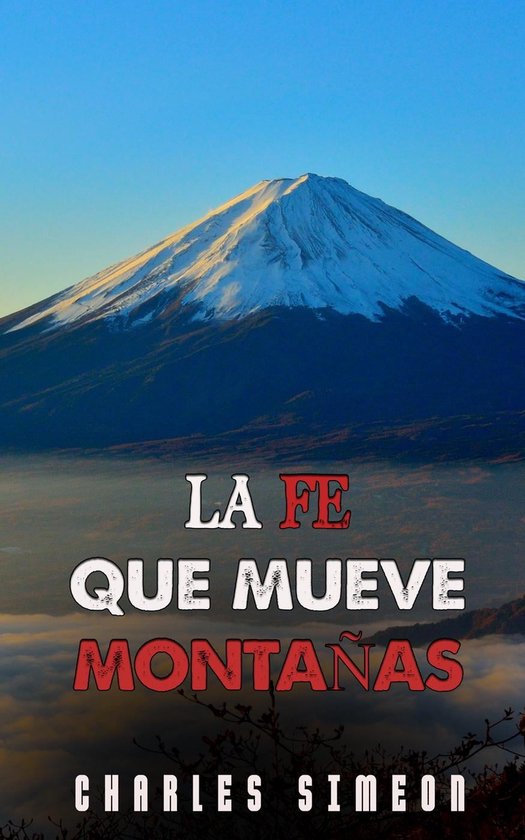 La Fe Que Mueve Montañas (ebook),