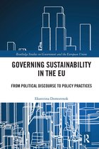 Routledge Studies on Government and the European Union- Governing Sustainability in the EU
