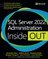 Inside Out- SQL Server 2022 Administration Inside Out