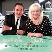 Mieke & Luc Van Meeuwen - Ik Zou Niet Weten Wat Ik Liever Heb (3" CD Single)
