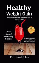 Healthy Weight Gain Delicious Smoothie & Juicing Recipes for skinny people