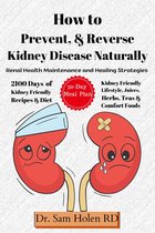 How to Prevent, & Reverse Kidney Disease Naturally